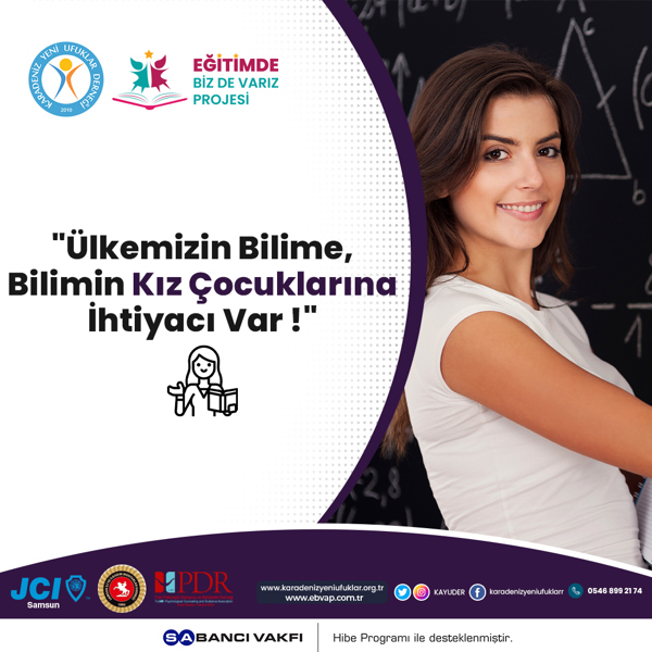 "Ülkemizin Bilime, Bilimin Kız Çocuklarına İhtiyacı var!"
